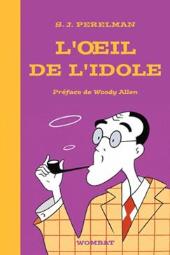 L'oeil de l'idole: textes humoristiques, Tome 1 (1930-1948)