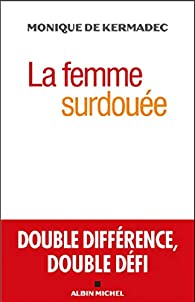 La femme surdouée: double différence, double défi