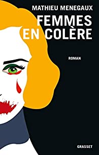 Femmes en colère: roman