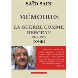 Mémoires: 1: La guerre comme berceau, 1947-1967