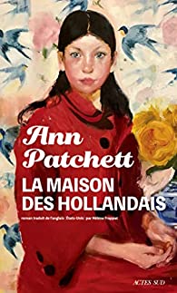 La maison des Hollandais ; trad. de l'anglais par Hélène Frappat