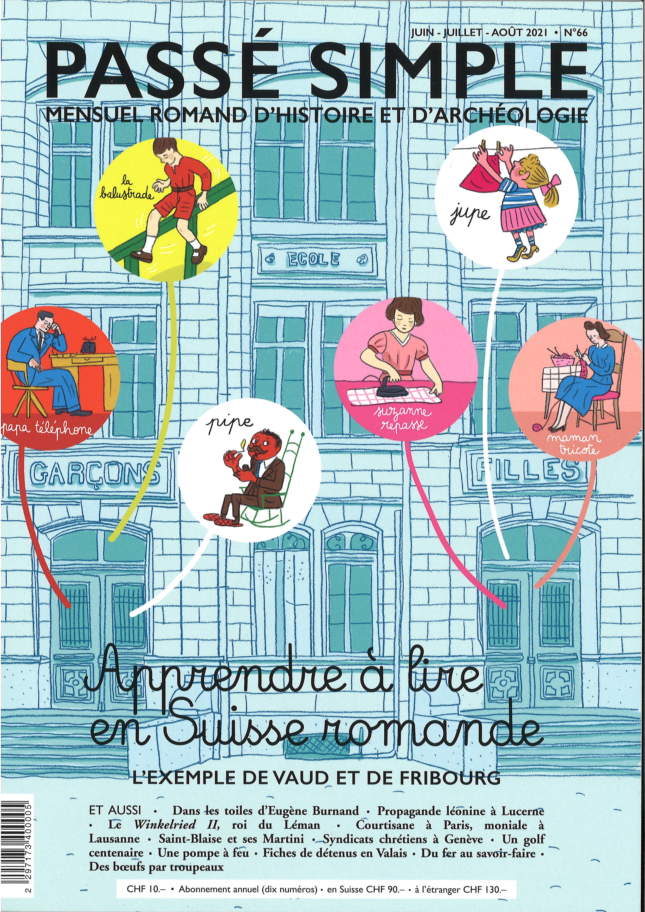 Passé simple: mensuel romand d'histoire et d'archéologie. N° 66, juin - juillet - août 2021