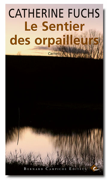 Le sentier des orpailleurs: carnets