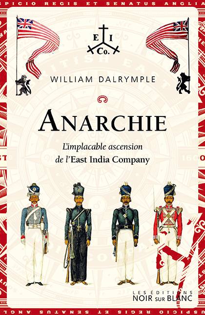 Anarchie: l'implacable ascension de l'East India Company