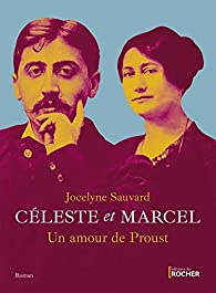 Céleste et Marcel: un amour de Proust