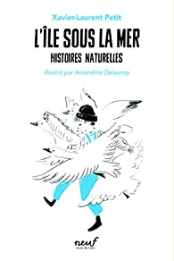 Histoires naturelles: 4: l'île sous la mer