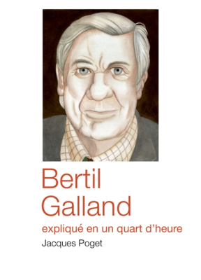 Bertil Galland expliqué en un quart d'heure