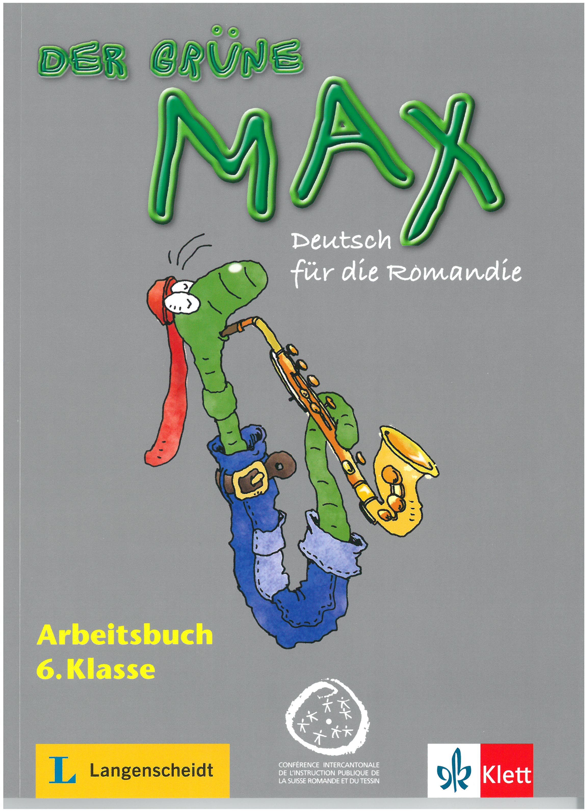 Der grüne Max - 6H Klasse Arbeitsbuch: Deutsch für die Romandie