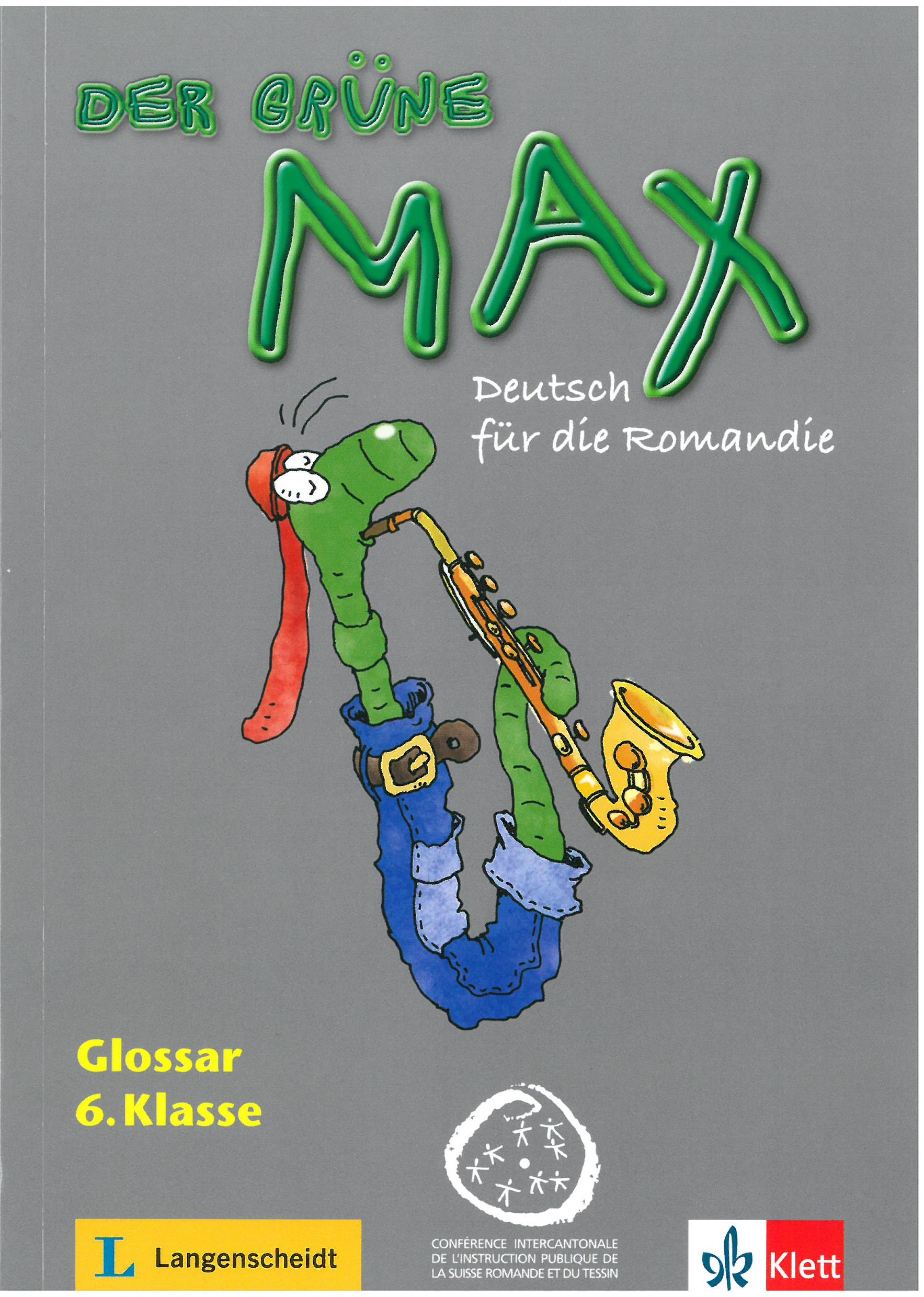 Der grüne Max - 6H Klasse Glossar: Deutsch für die Romandie