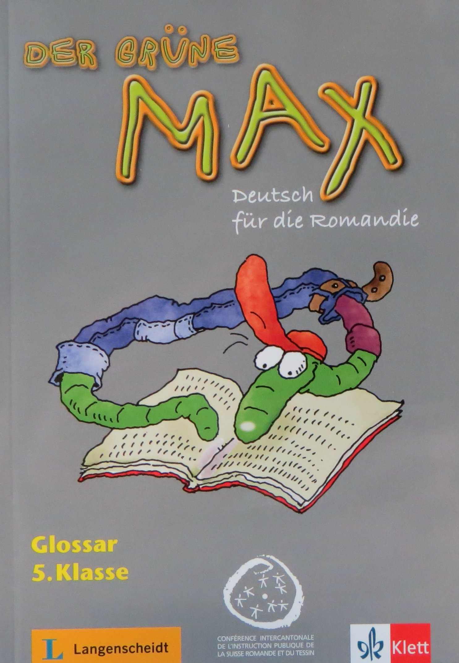 Der grüne Max - 5H Klasse Glossar: Deutsch für die Romandie