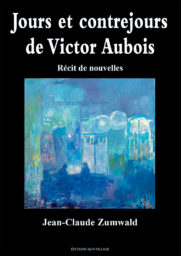 Jours et contrejours de Victor Aubois: récit de nouvelles