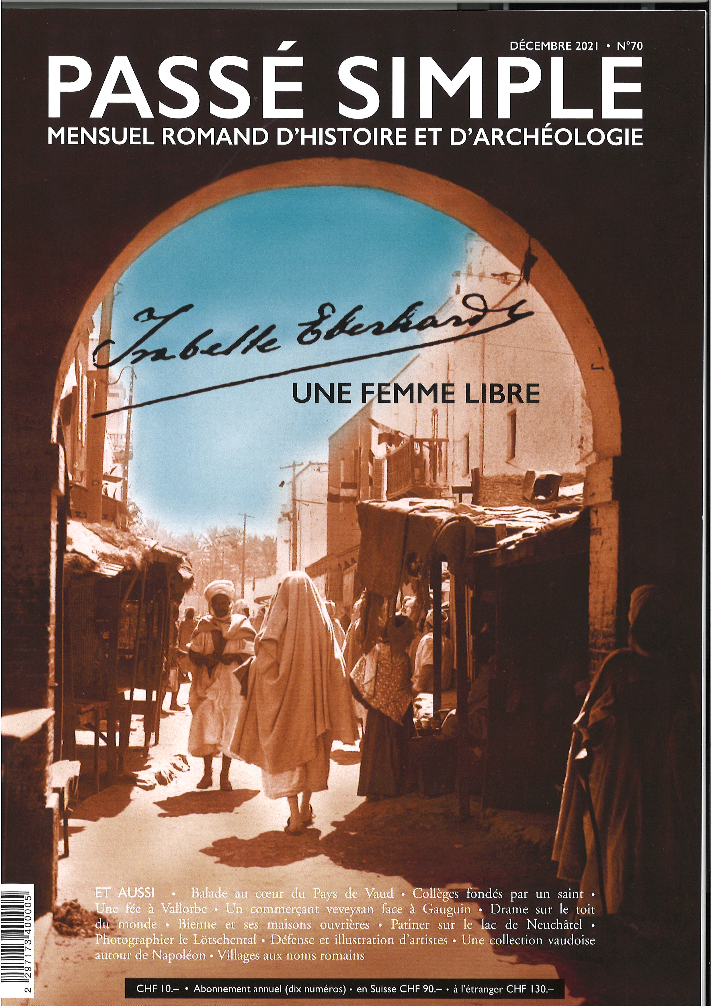 Passé simple: mensuel romand d'histoire et d'archéologie. N° 70, décembre 2021