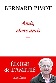 Amis, chers amis