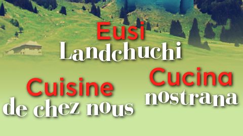 Cuisine de chez nous = Eusi Landchuchi = Cucina nostrana [saison 3]: [1]: [Dominique Wyss, à Udligenswil]