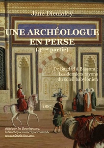 Une archéologue en Perse: 4ème partie: de Bagdad à Bassora: Les derniers rayons du soleil babylonien