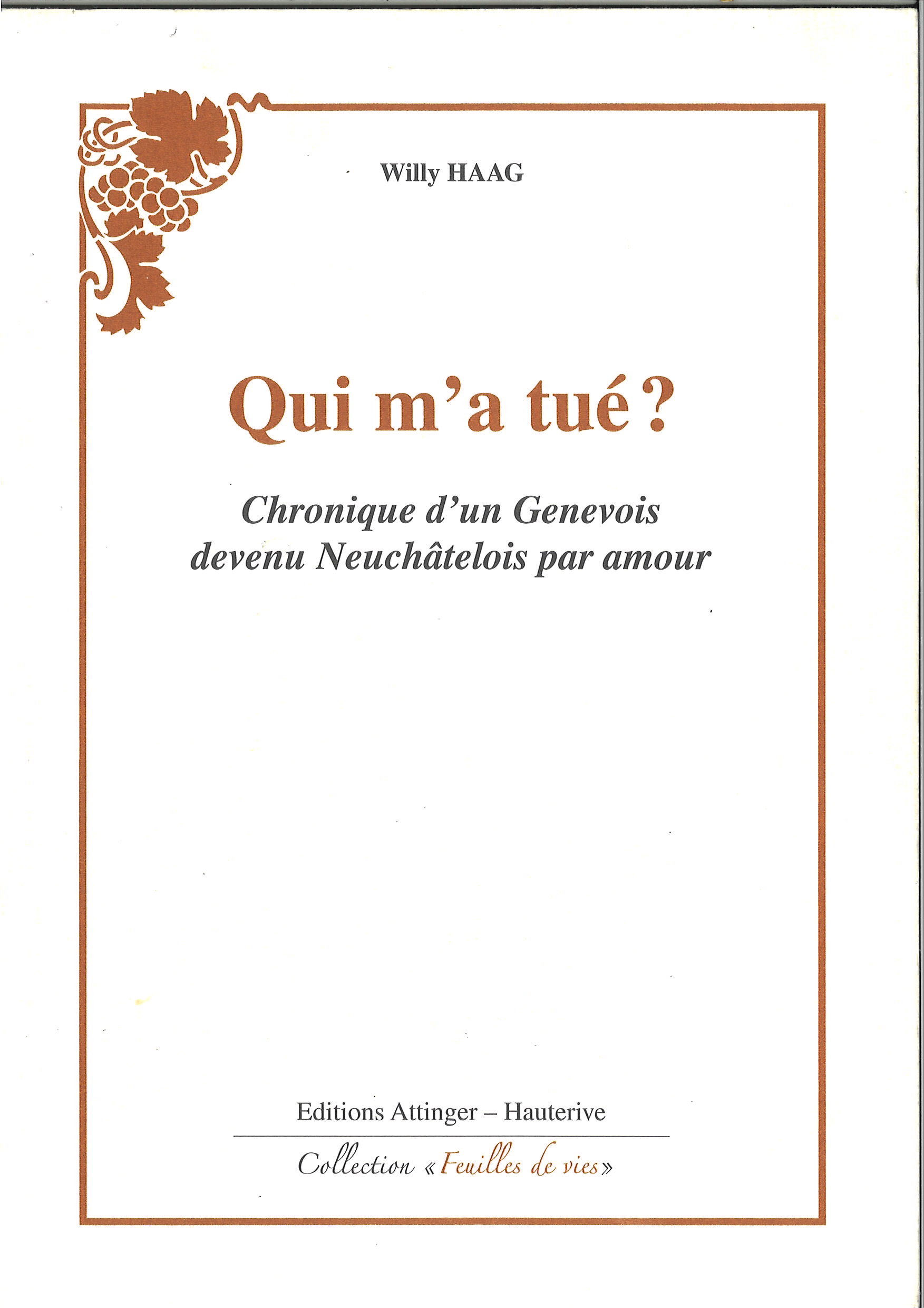 Qui m'a tué?: chronique d'un Genevois devenu Neuchâtelois par amour