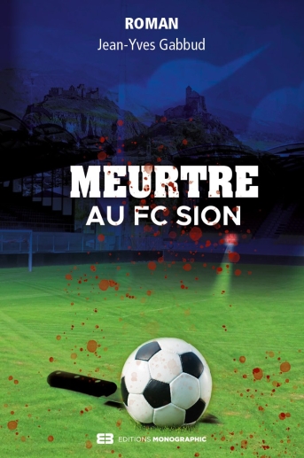 Meurtre au FC Sion