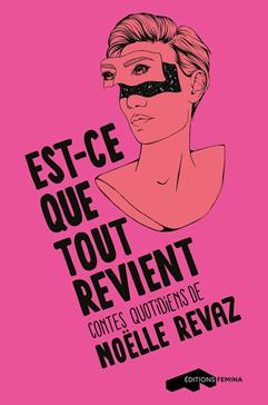 Est-ce que tout revient: contes quotidiens