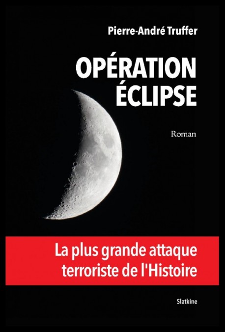 Opération Éclipse: la plus grande attaque terroriste de l'Histoire