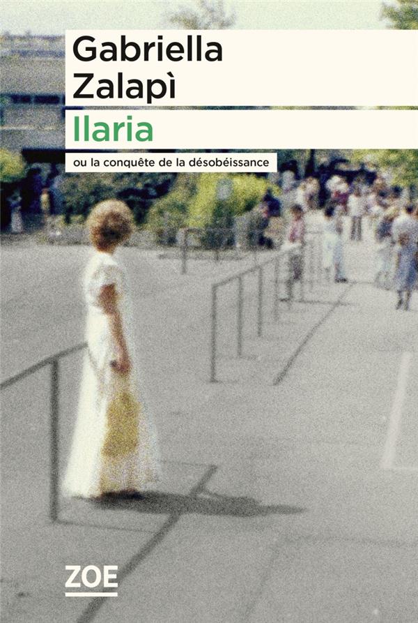 Ilaria, ou la conquête de la désobéissance