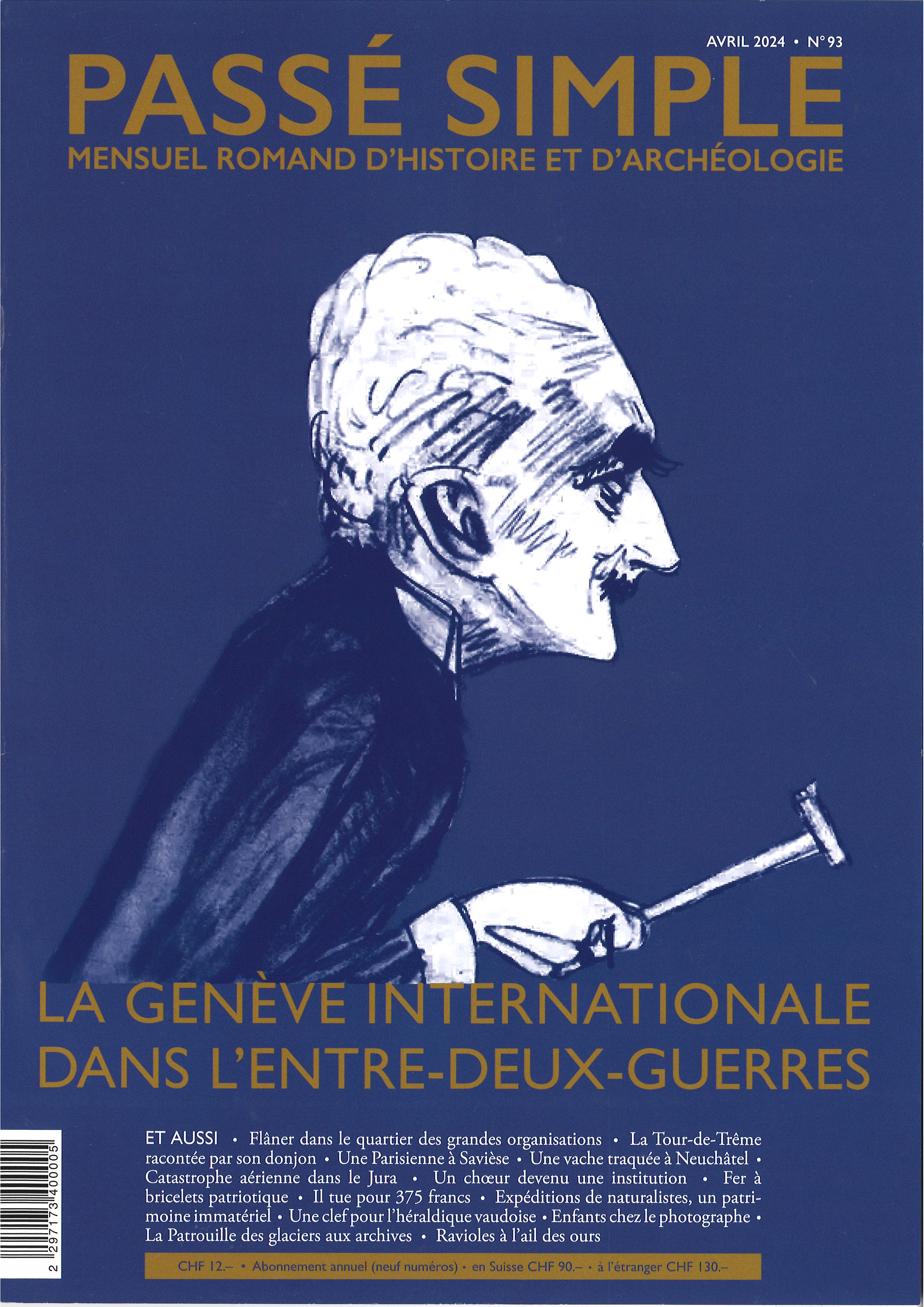 Passé simple: mensuel romand d'histoire et d'archéologie. N° 93, avril 2024