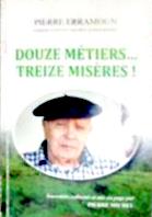 Douze métiers... Treize misères