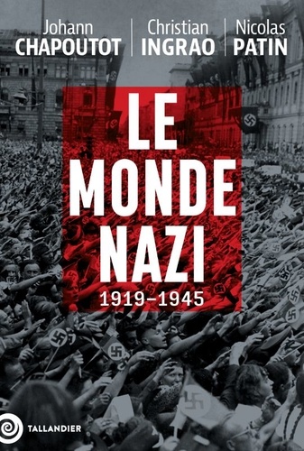 Le monde nazi:1919-1945