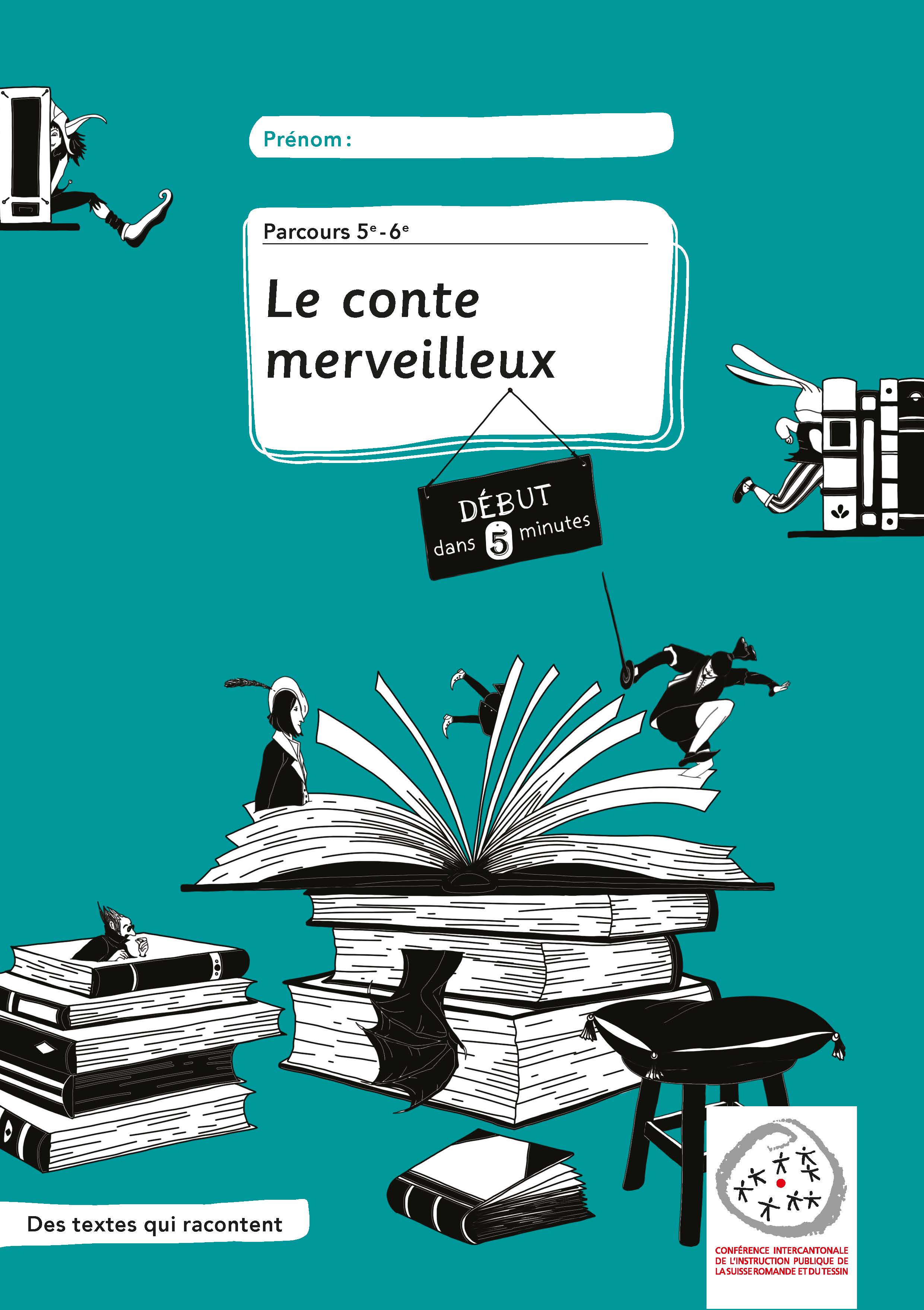 5e-6e - Français - Nouveau MER - Parcours - Série verte - Cahier d'activités: Le conte merveilleux