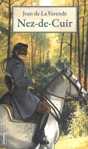 Nez-de-Cuir: Suivi de Les masques ; gentilhomme d'amour