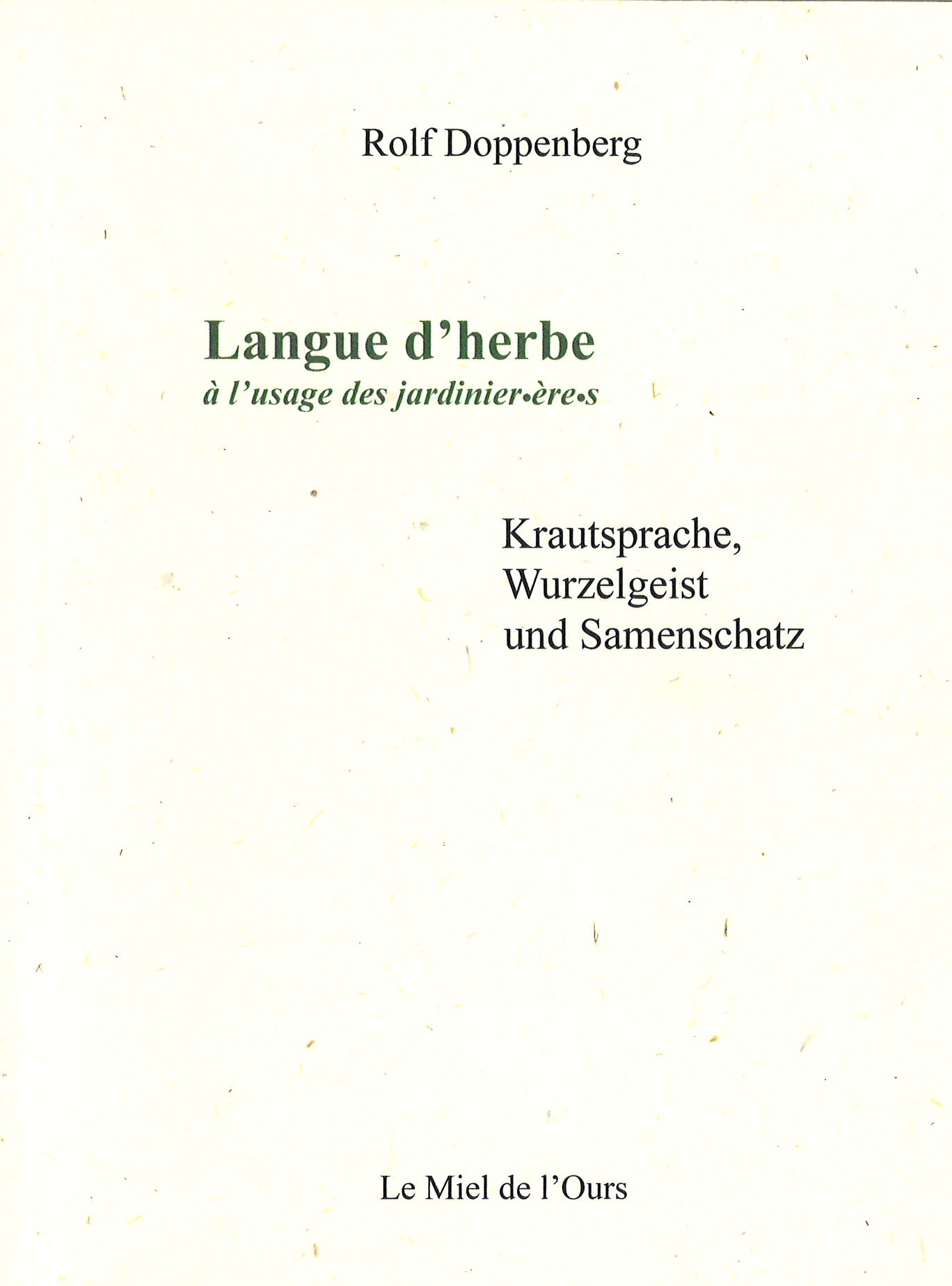Langue d'herbe, de racine et de mots-graines:bribes d'un langage à l'usage des jardinières