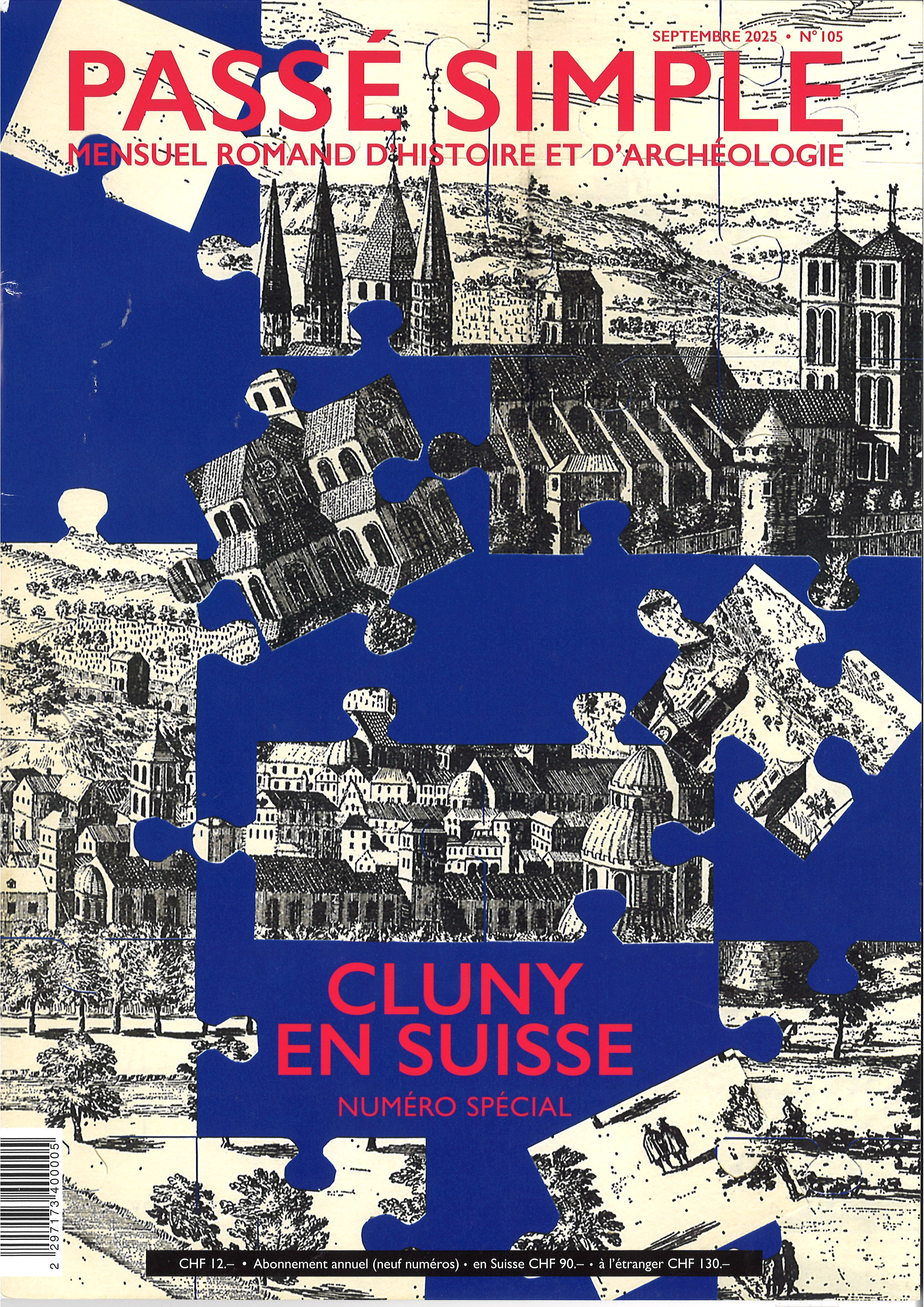 Passé simple:mensuel romand d'histoire et d'archéologie. N° 105, septembre 2025