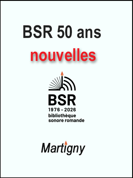 BSR, 50 ans: Florilège de nouvelles: [Martigny]
