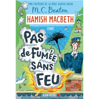 Hamish Macbeth 26: Pas de fumée sans feu