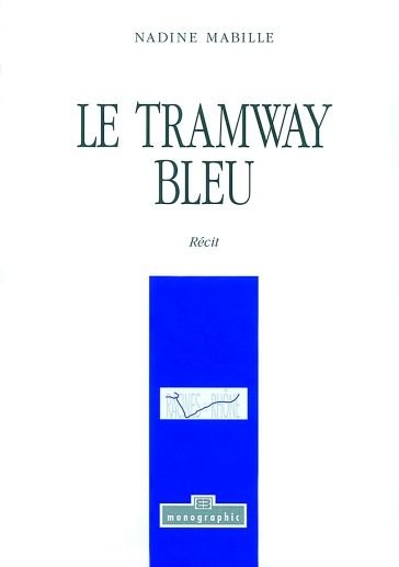 Le tramway bleu: récit