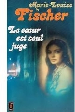 Le coeur est seul juge: roman