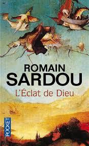 L'éclat de Dieu ou Le roman du temps: roman