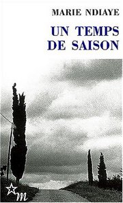 Un temps de saison: [roman]