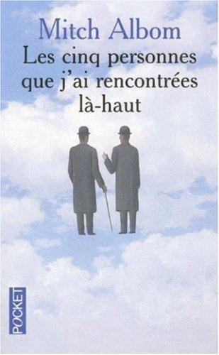 Les cinq personnes que j'ai rencontrées là-haut: [roman]