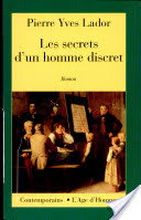 Les secrets d'un homme discret, 1910-2004: roman