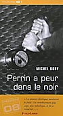 Perrin a peur dans le noir: roman