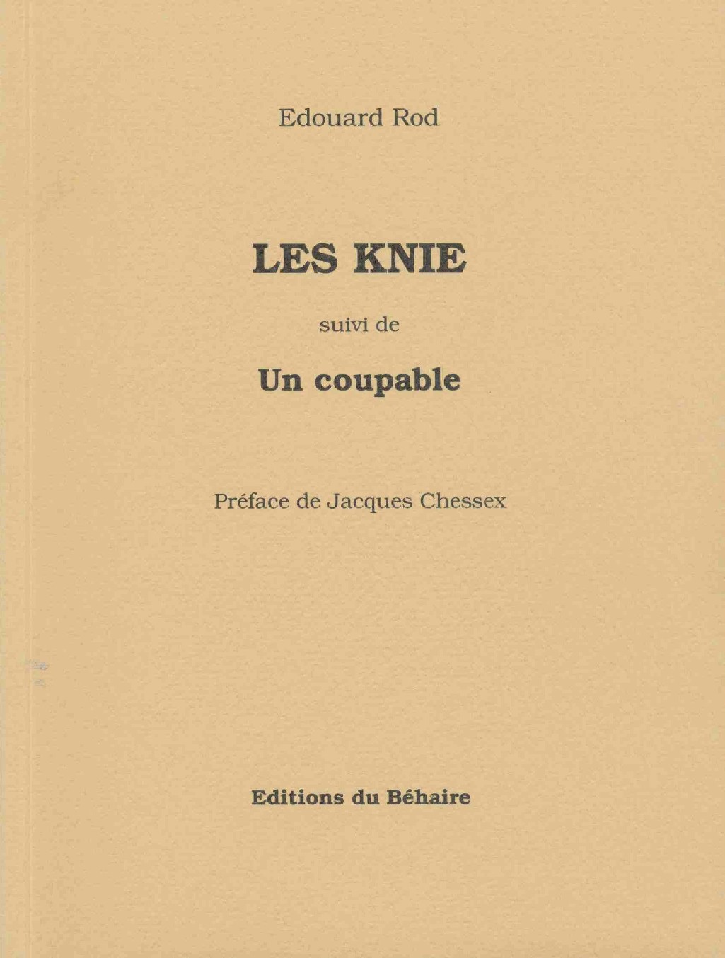 Les Knie ; suivi de Un coupable