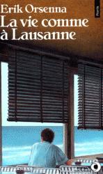 La vie comme à Lausanne: roman