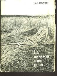 La moisson sans grain