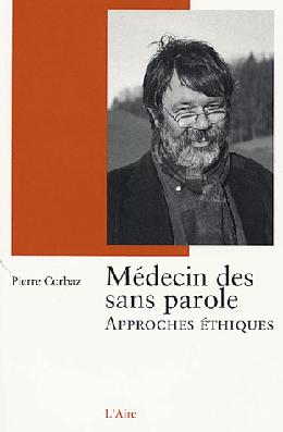 Médecin des sans parole: (approches éthiques)