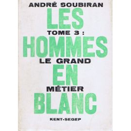 Les hommes en blanc: [03]: Le grand métier