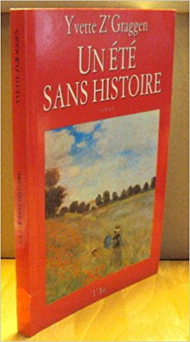 Un été sans histoire: roman