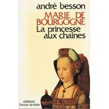 Marie de Bourgogne: la princesse aux chaînes