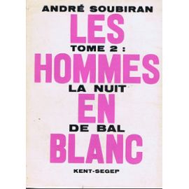 Les hommes en blanc: [02]: La nuit du bal