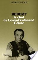 Bébert: le chat de Louis-Ferdinand Céline