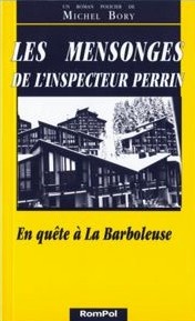 Les mensonges de l'inspecteur Perrin: [en quête à la Barboleuse]